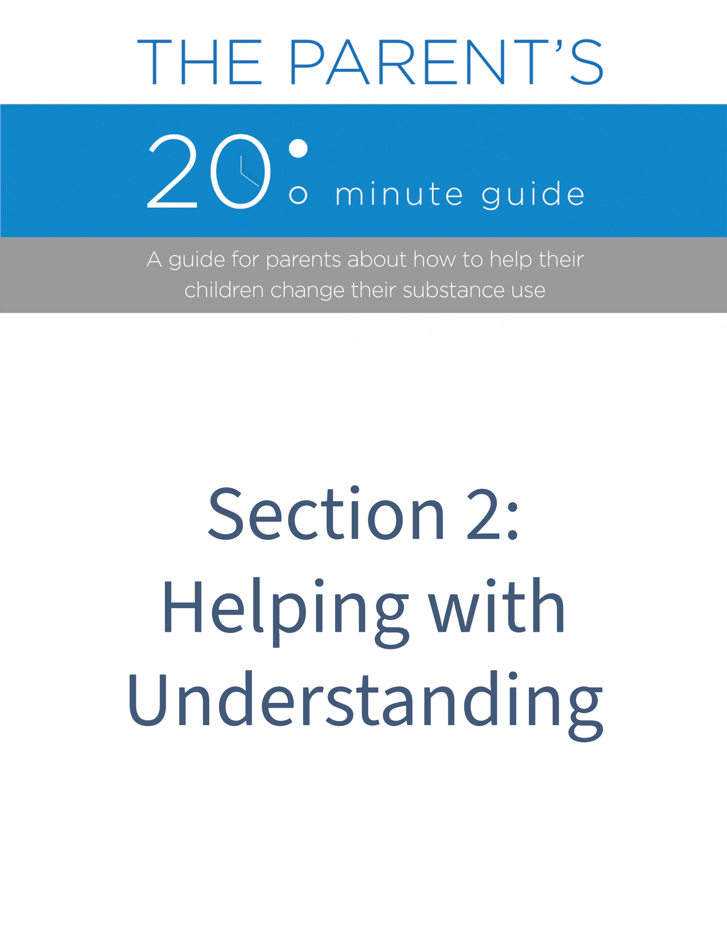 20 Minute Parent Guide - Section 2: Helping with Understanding