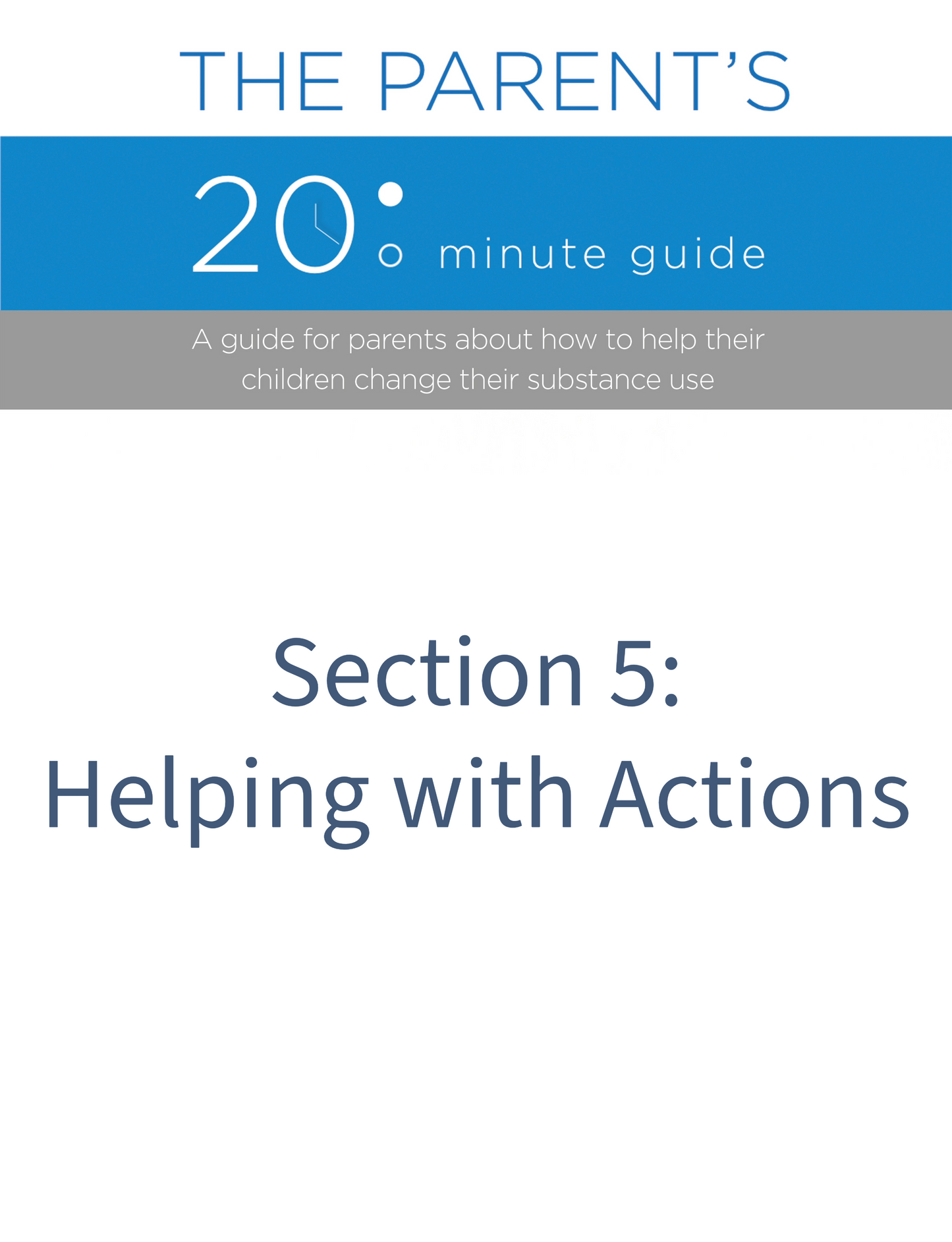 20 Minute Parent Guide - Section 5: Helping With Actions